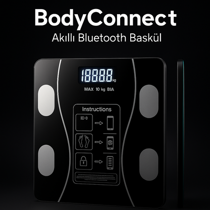 BodyConnect Akıllı Bluetooth Baskül – Vücut Yağ, Kas, Su ve BMI Ölçer Dijital Tartı